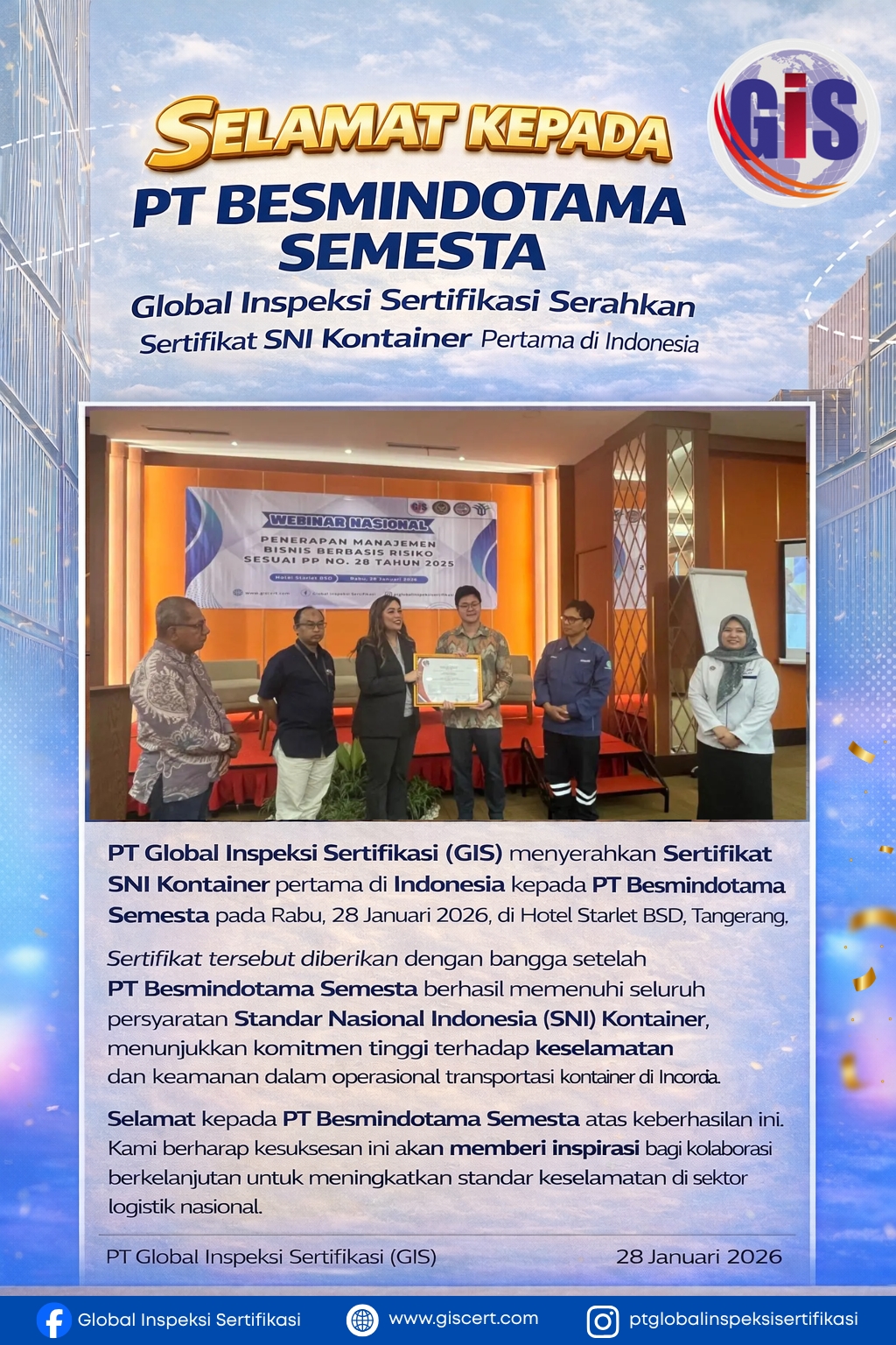 PT Global Inspeksi Sertifikasi (GIS) dengan bangga menyerahkan Sertifikat SNI Kontainer pertama di Indonesia kepada PT Besmindotama Semesta